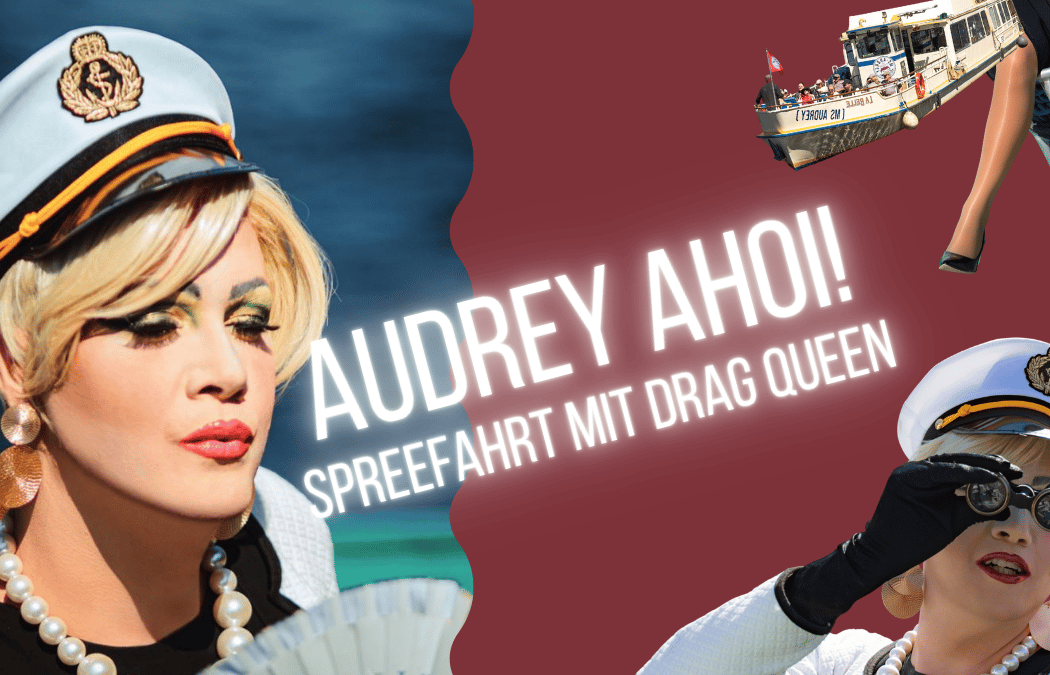 Audrey AhoI! Spreefahrt mit Drag Queen 1