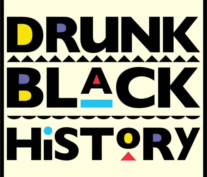 Drunk Black History