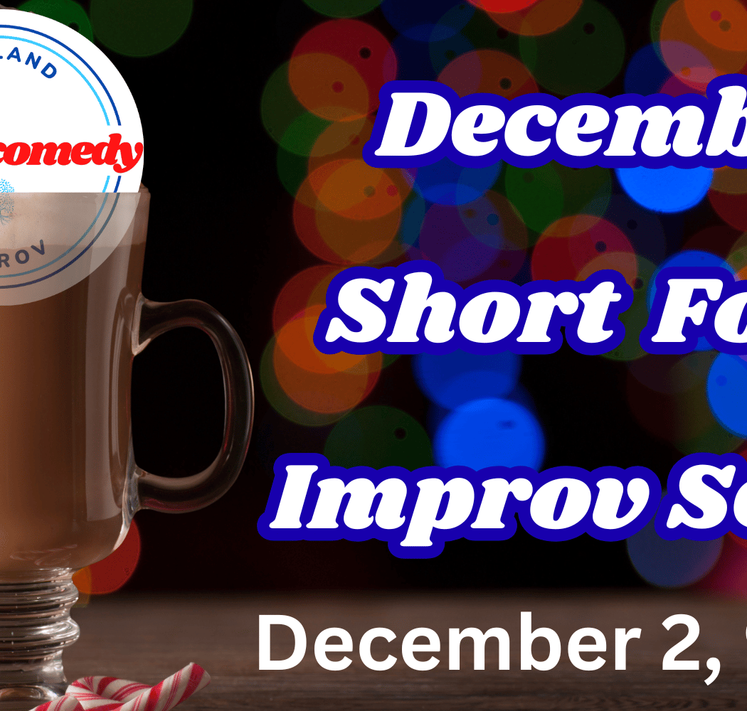 December Short Form Improv Series 1