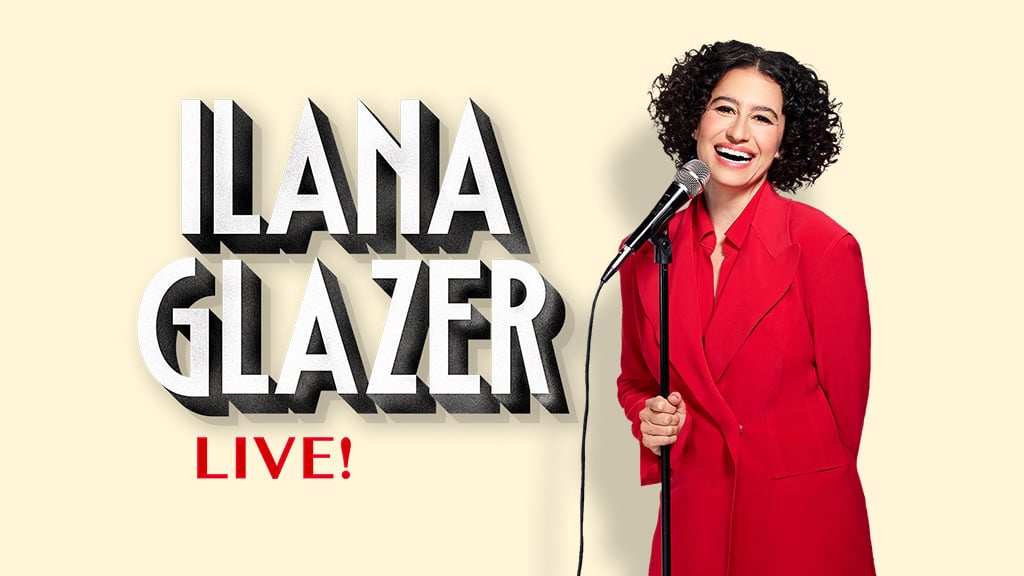 Ilana Glazer Live! 1