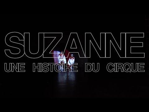 Suzanne : une histoire du cirque 1