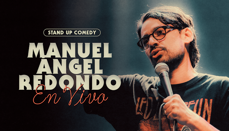 MANUEL ÁNGEL REDONDO – EN VIVO STAND UP COMEDY (EN ESPAÑOL) 1