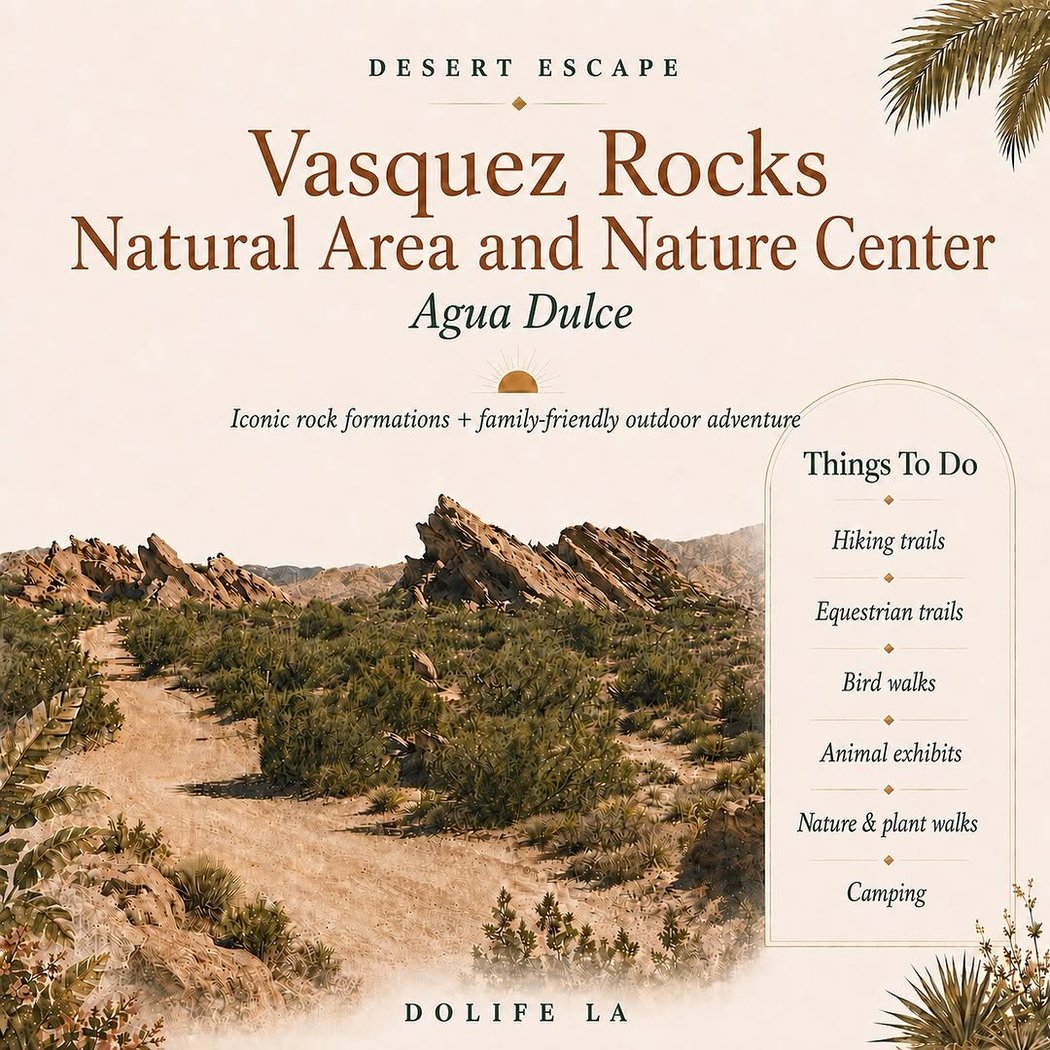 Vasquez Rocks Natural Area and Nature Center 1