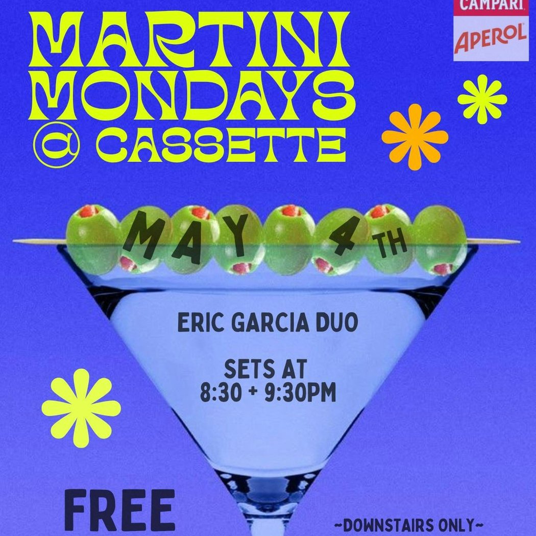 MARTINI MONDAYS: ERIC GARCIA DUO 1