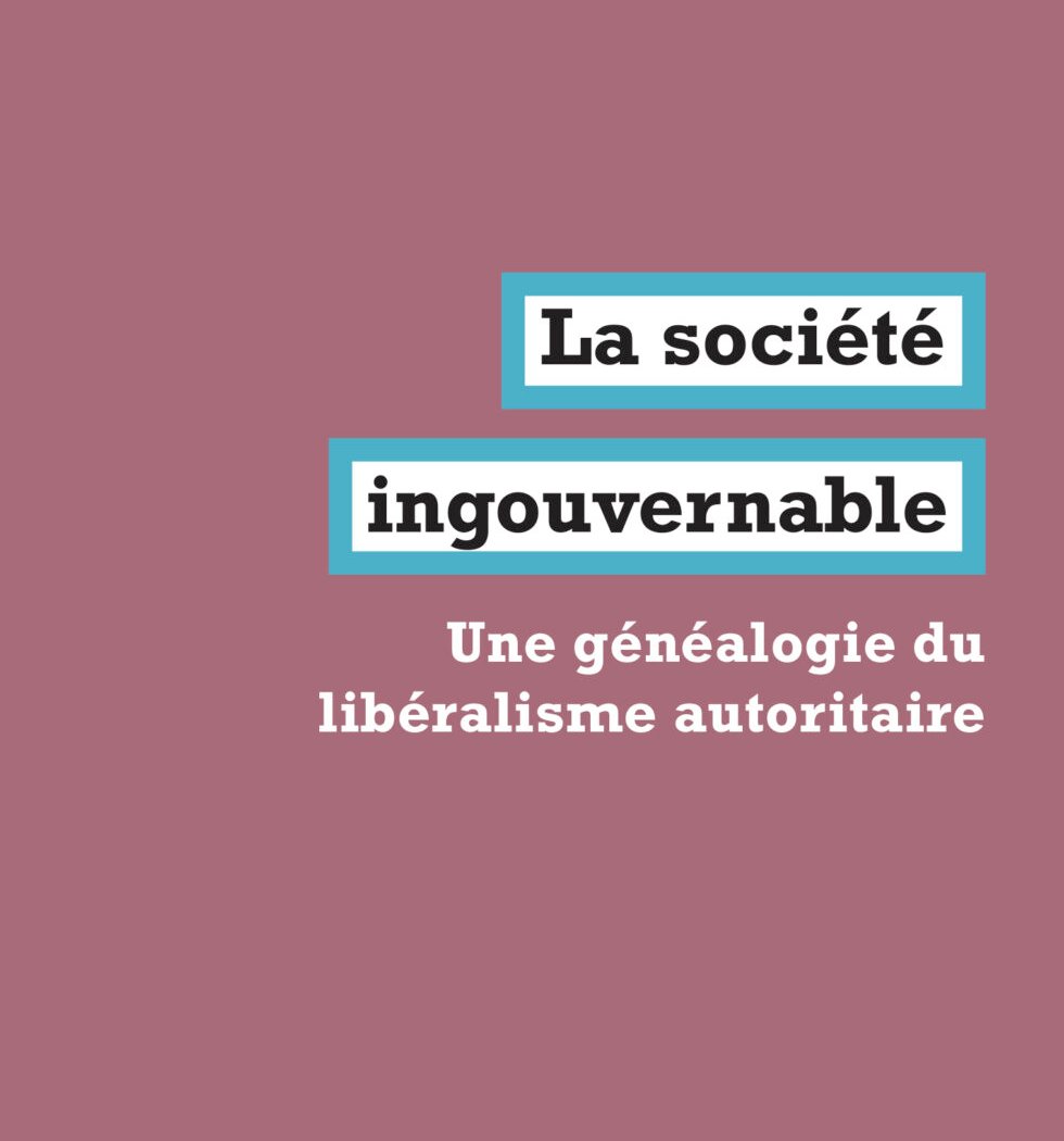 LA SOCIETE INGOUVERNABLE de GREGOIRE CHAMAYOU 1