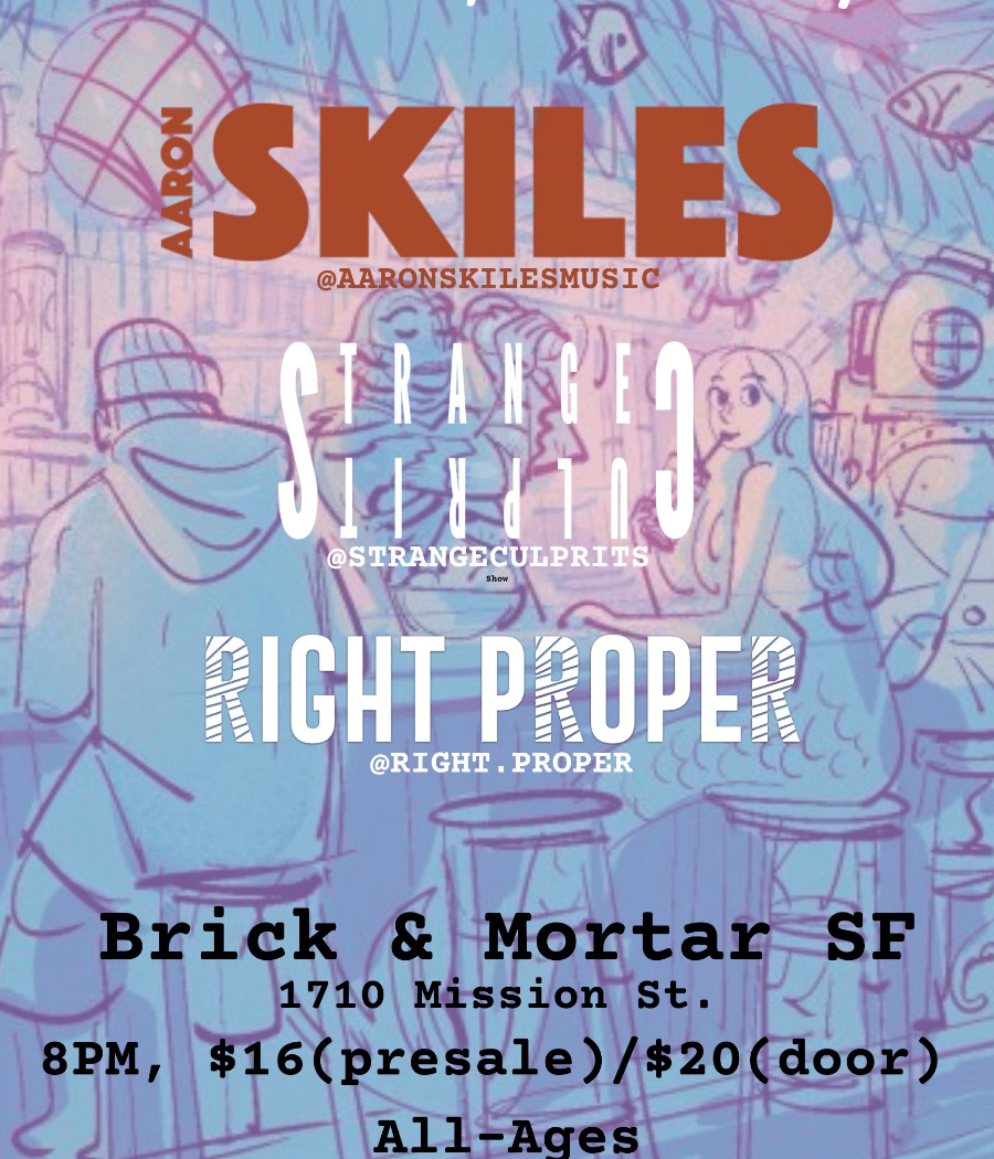 Aaron Skiles Band + Strange Culprits + Right Proper 1