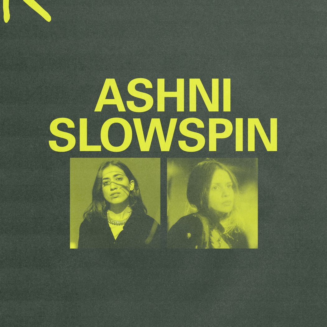 Ashni + Slowspin 1