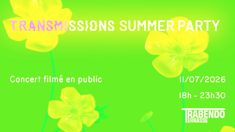 TERRASSE – TRANSMISSIONS SUMMER PARTY 1