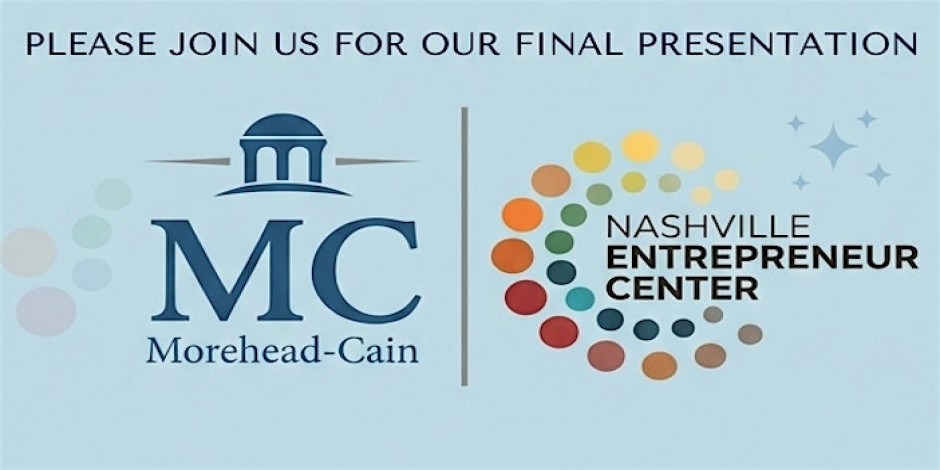 Morehead-Cain Final Presentation & Recommendations 1