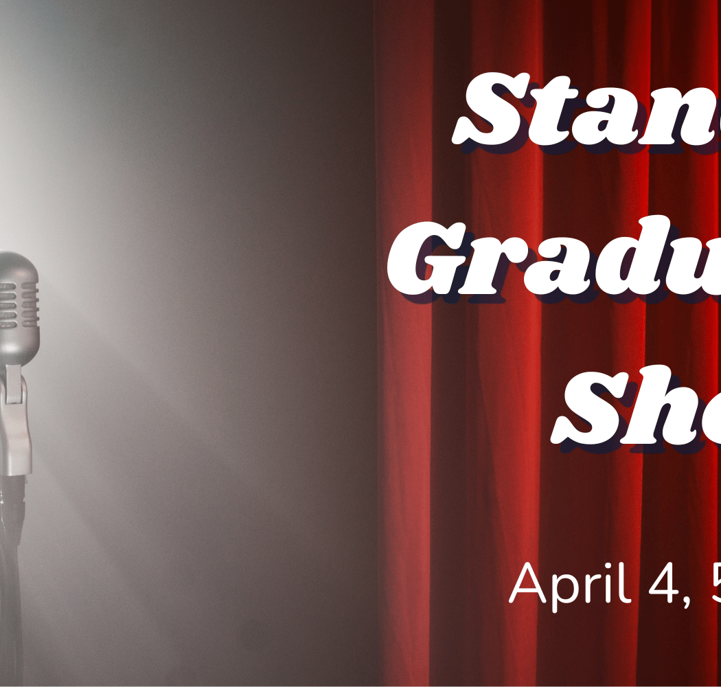 Stand Up Graduation Show 1