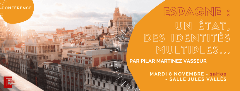 Conférence Espagne : Un État, des identités multiples... par Pilar Martinez Vasseur 1