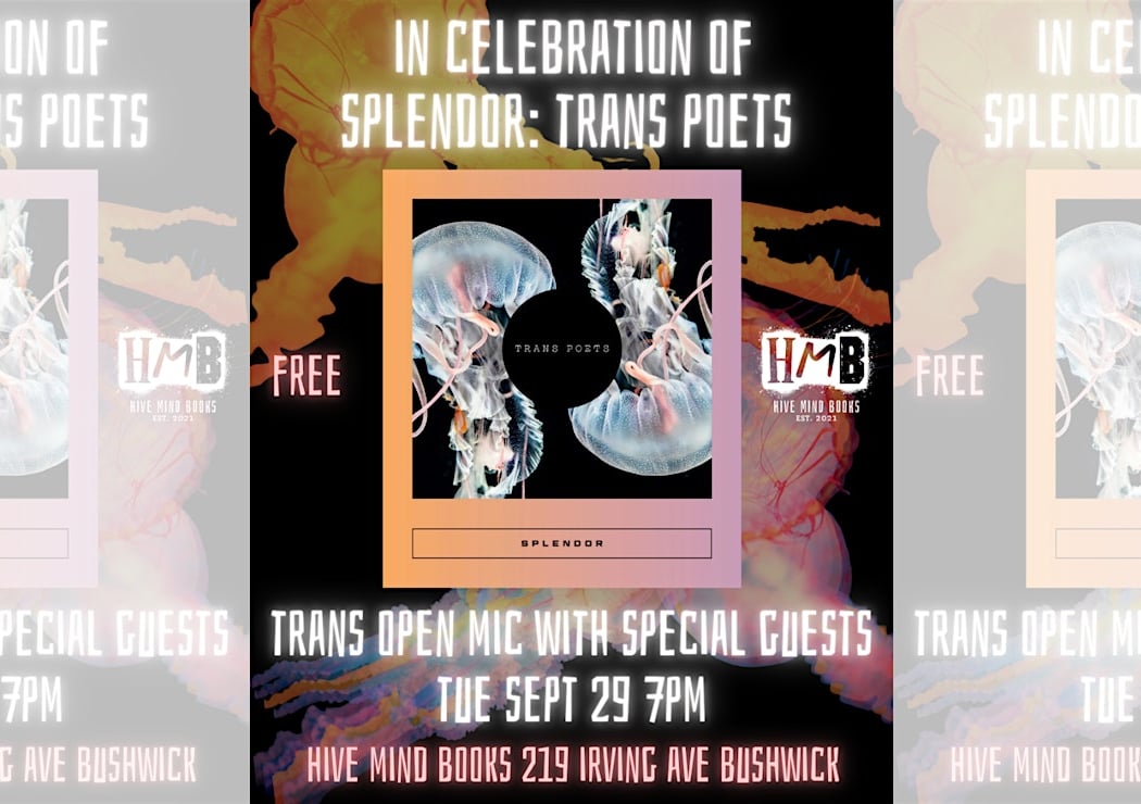 In Celebration of Splendor: A Trans Poet Open Mic