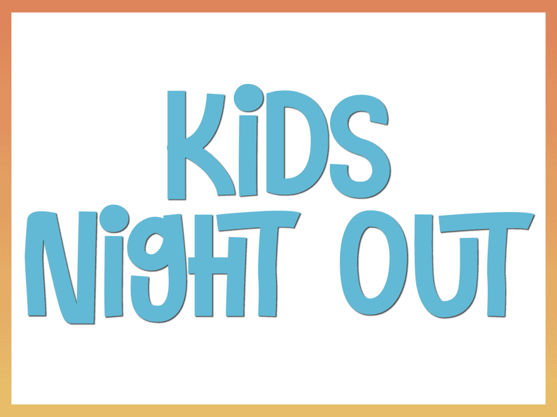 Kid’s Night Out! 1