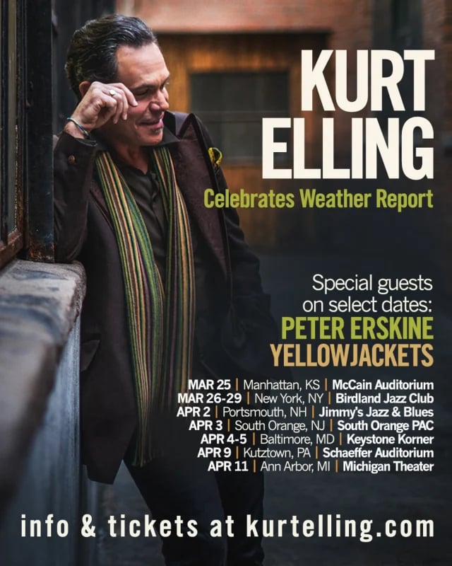 Kurt Elling & Yellowjackets Celebrate Weather Report