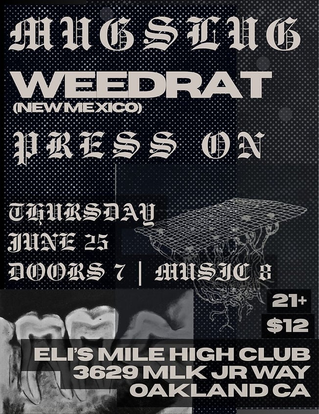 Mugslug, Weedrat, Press On 1