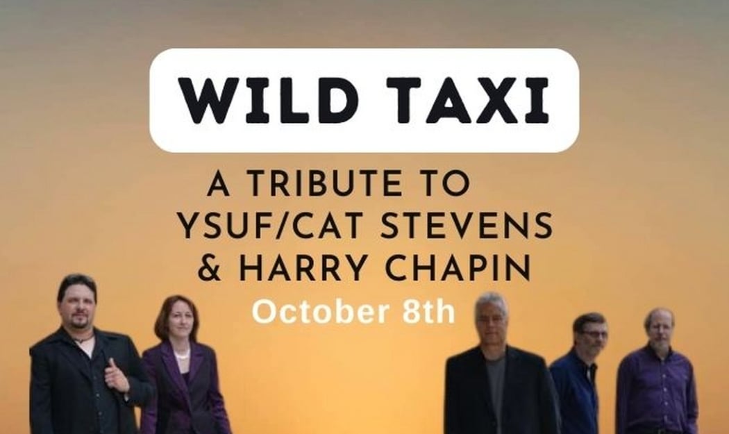 Wild Taxi: Tribute to Yusuf/Cat Stevens and Harry Chapin 2