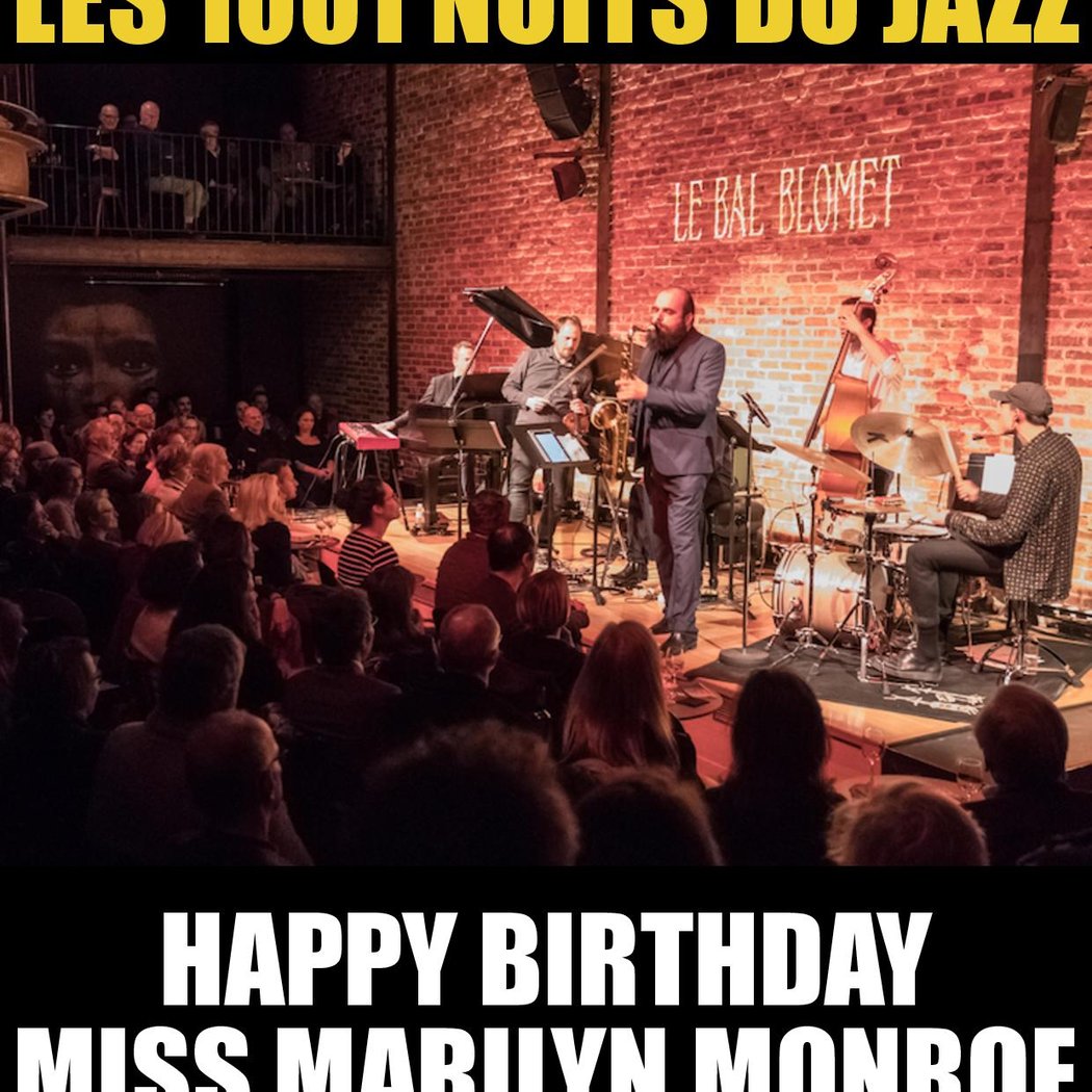 LES 1001 NUITS DU JAZZ – HAPPY BIRTHDAY MISS MARILYN MONROE