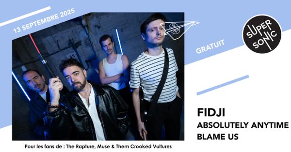 FIDJI • ABSOLUTELY ANYTIME • BLAME US 1