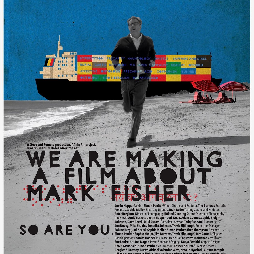 We Are Making A Film About Mark Fisher 1