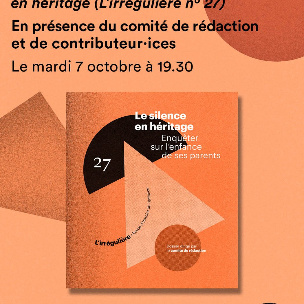 Rencontre autour du "Silence en héritage", Revue d'histoire de l'enfance, L'Irrégulière 1