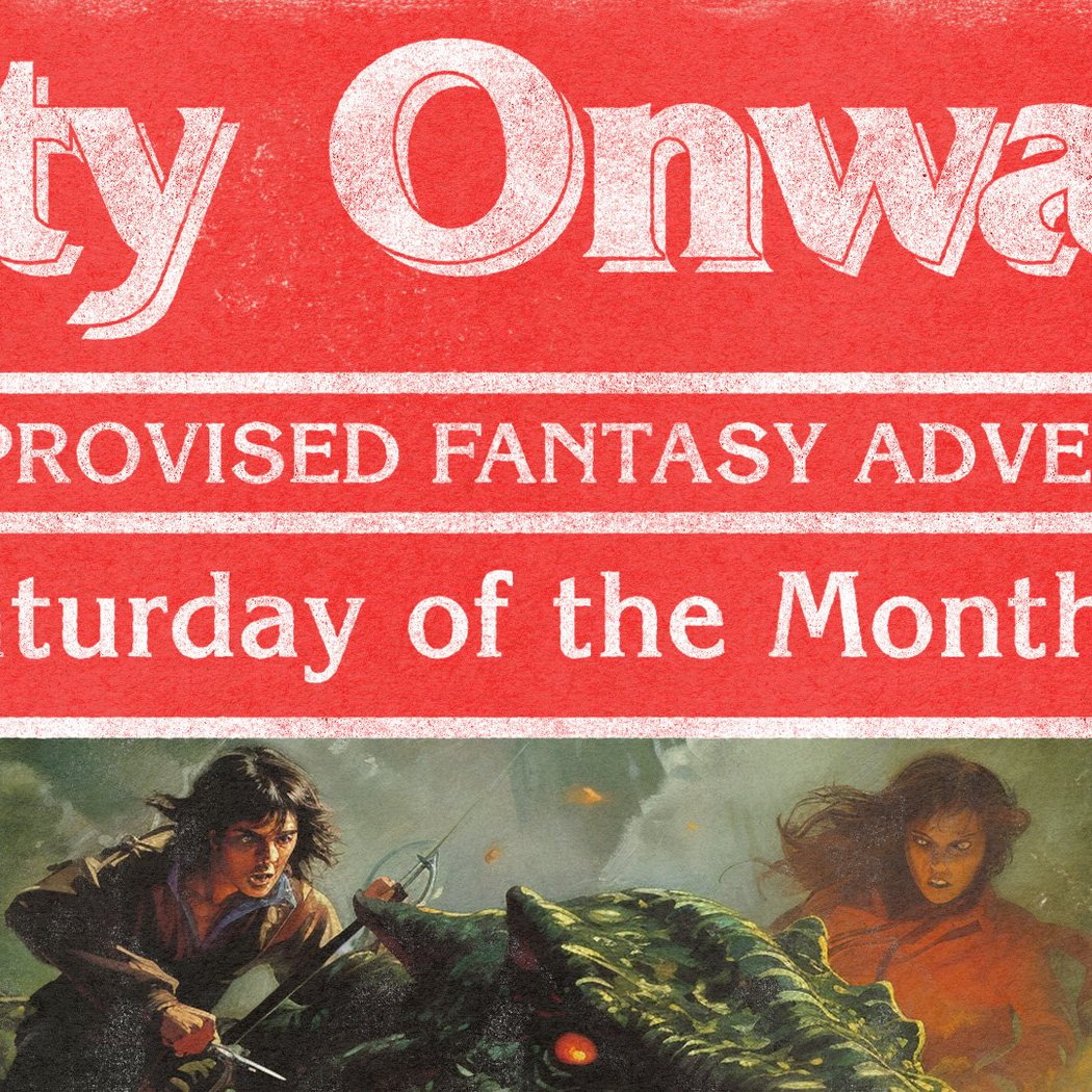 Party Onward: An Improvised Fantasy Adventure 1