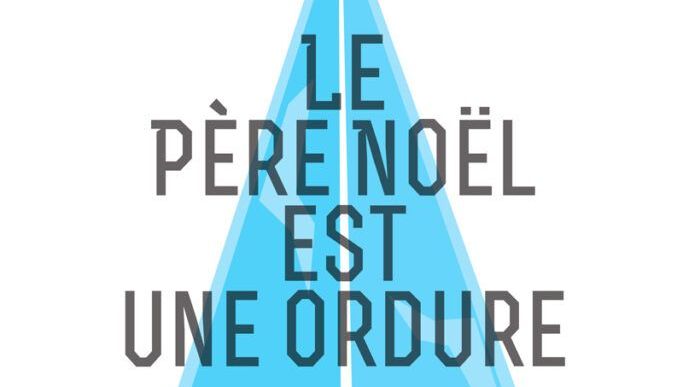 Le père Noël est une ordure 1