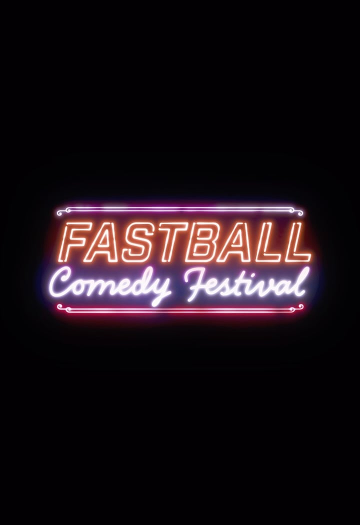 Fastball Comedy Festival