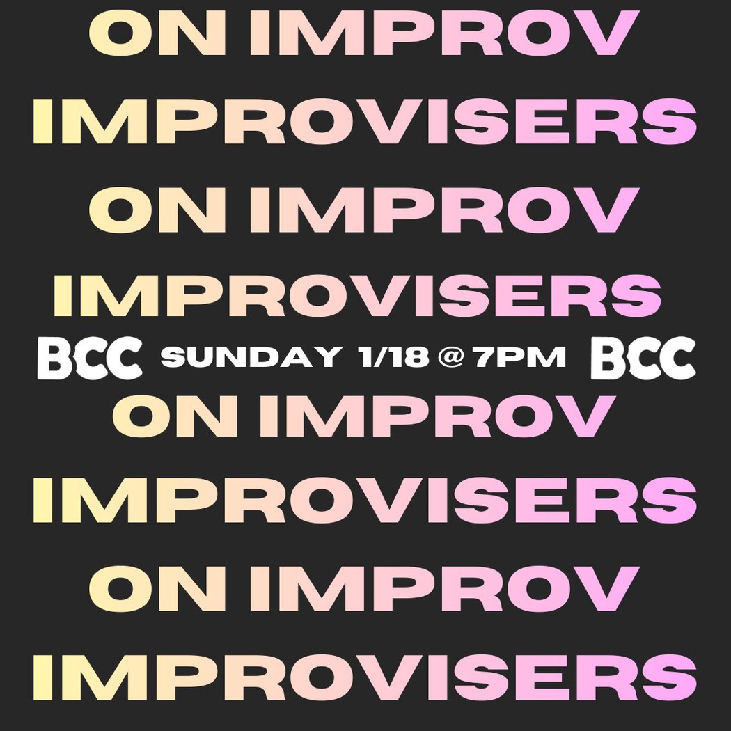 Improvisers on Improv on Improvisers on Improv on Improvisers on Improv 1