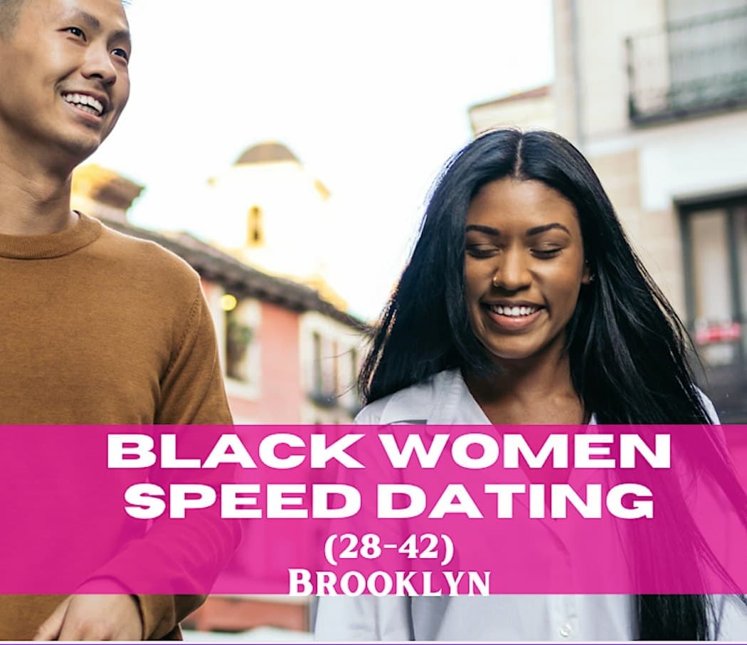 Speed Dating for All Men 28-42 That Want To Date Black Women