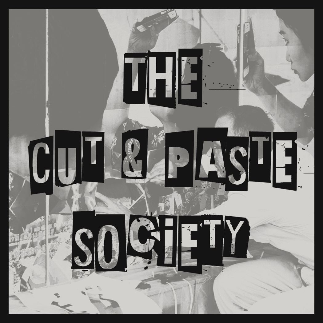 The Cut & Paste Society 1