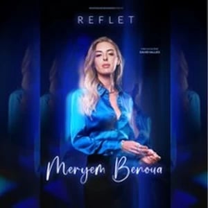 Meryem Benoua, Reflet - Tournée 1