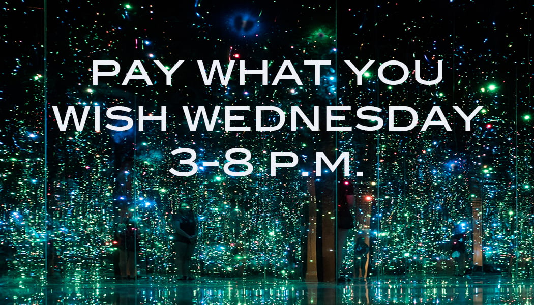 Pay-What-You-Wish Wednesdays 1