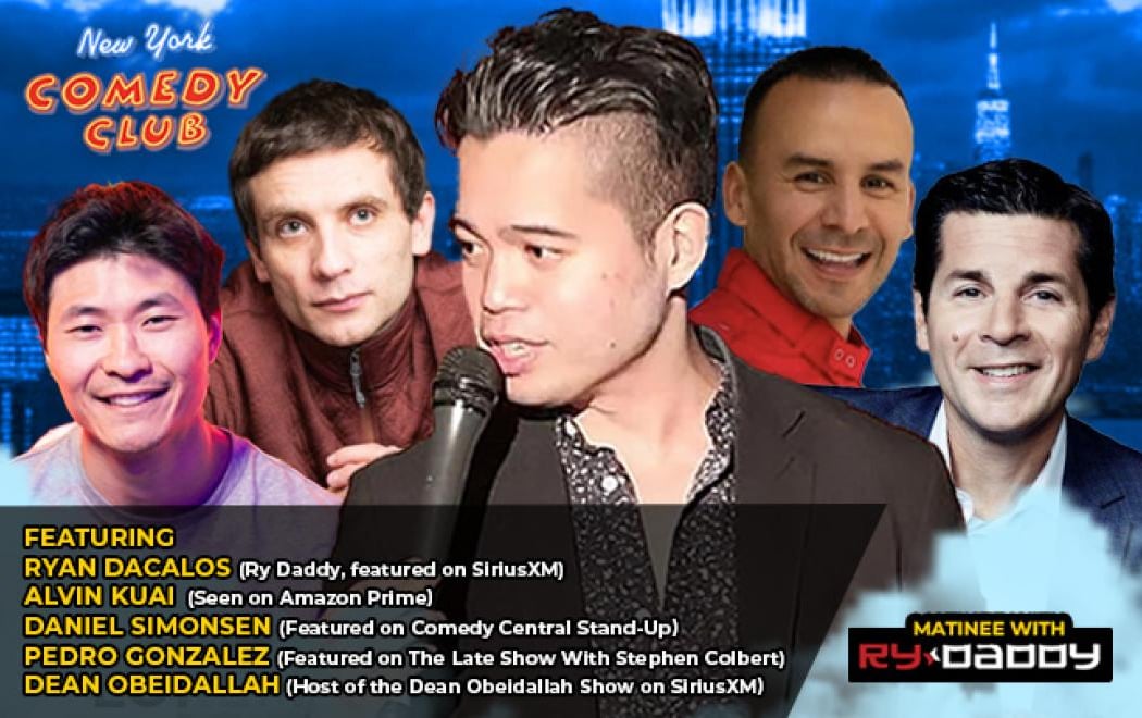 Matinee with Ry Daddy ft: Ryan Dacalos, Alvin Kuai, Daniel Simonsen, Pedro Gonzalez, Dean Obeidallah 1