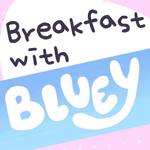 Breakfast with Bluey 1
