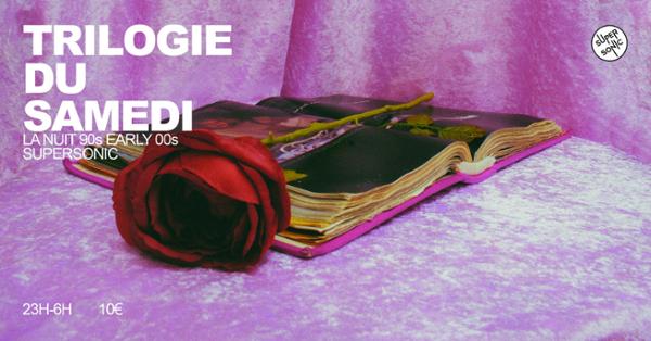 Trilogie du Samedi // Nuit 90s 2000s 1