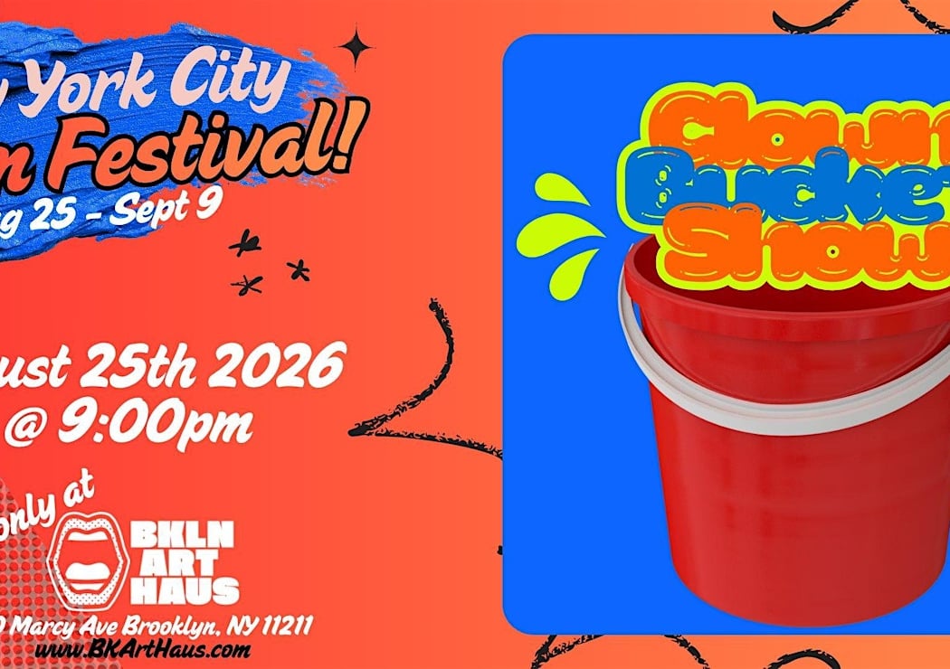 Clown Bucket Show at the NYC Clown Festival!