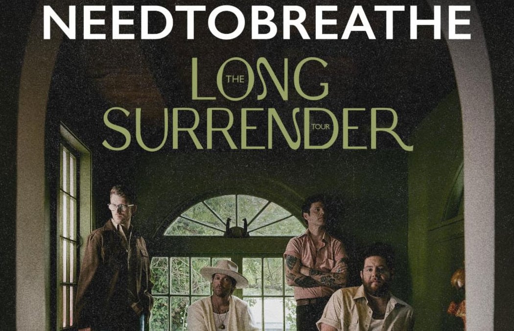 NEEDTOBREATHE: The Long Surrender Tour