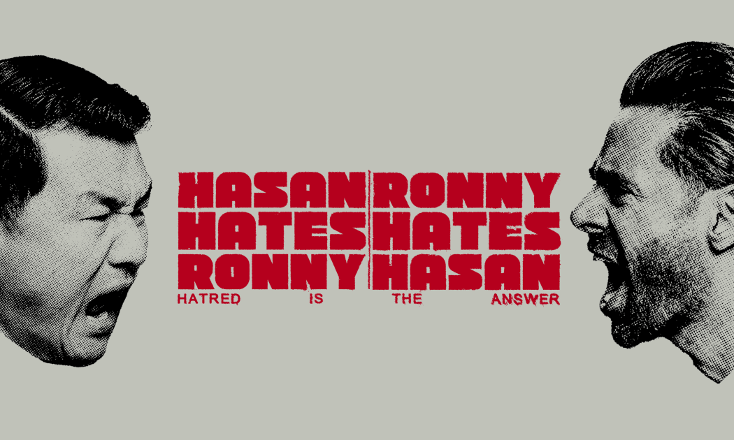 Hasan Hates Ronny | Ronny Hates Hasan 3