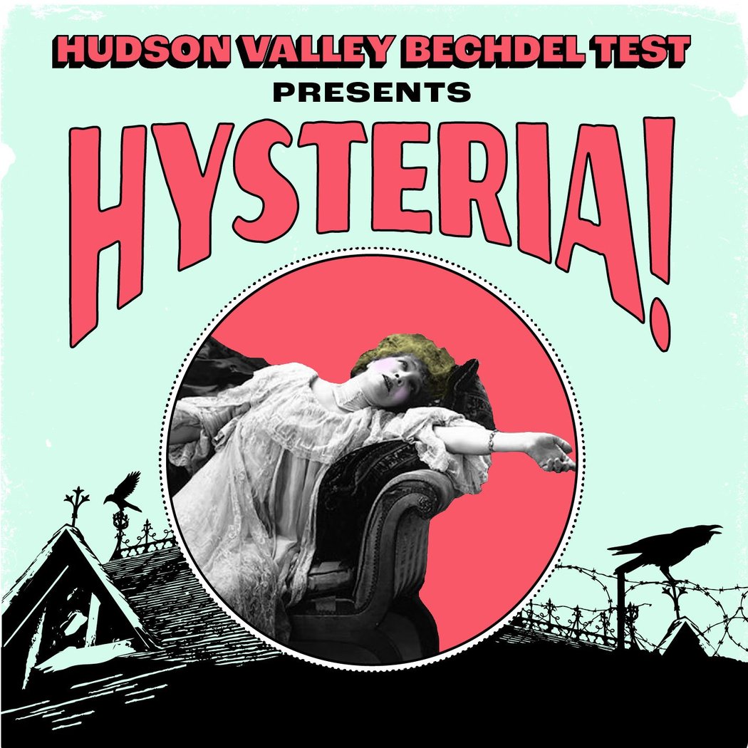 Hysteria! Where history’s most audacious women come to life... as comedy 1