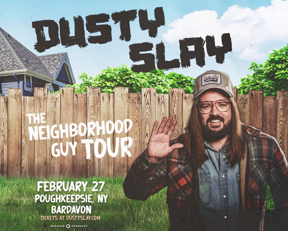 Dusty Slay: The Neighborhood Guy Tour 1