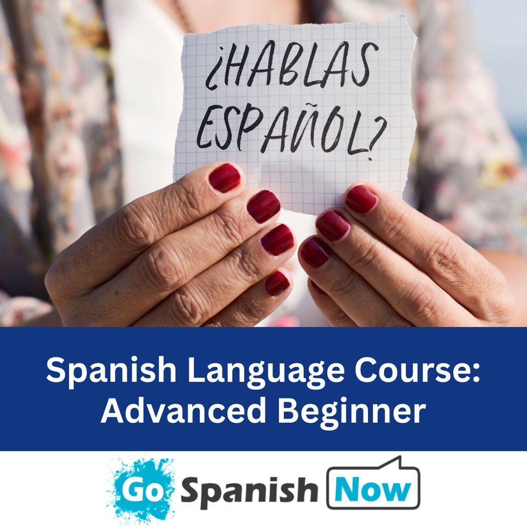 Spanish Language Course: Advanced Beginners Class September 2026 1