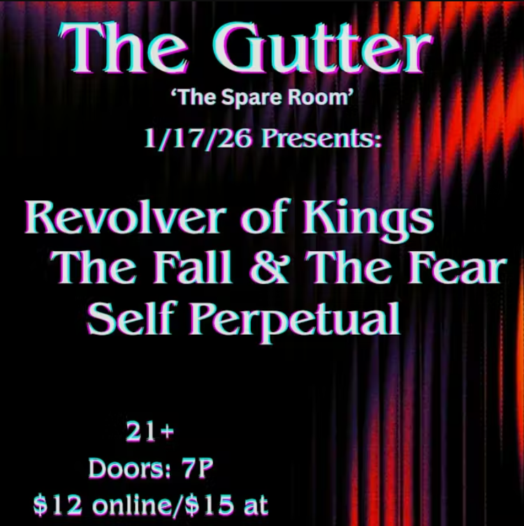 LIVE SHOW! Self Perpetual, The Fall and the Fear, Revolver of Kings 1