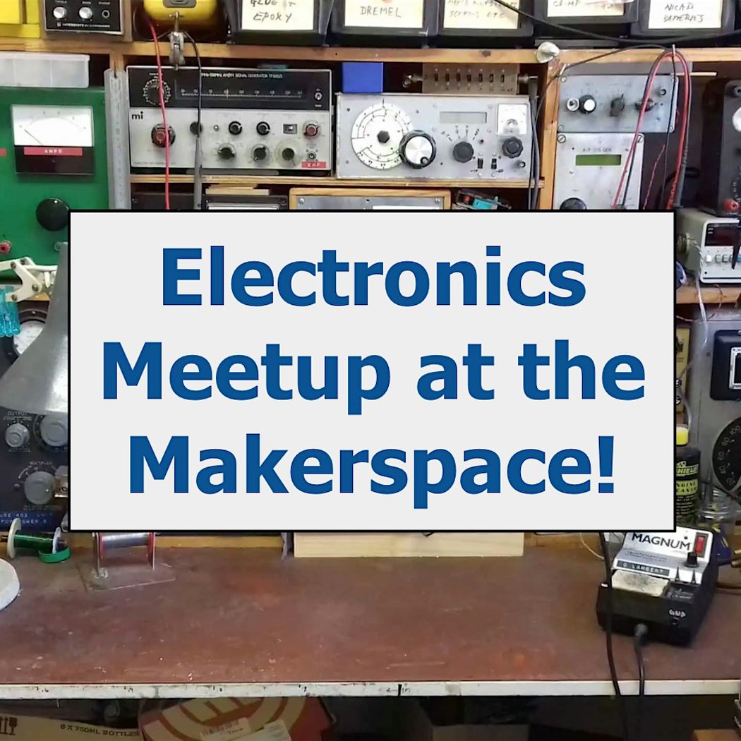 Electronics and Technology Meetup