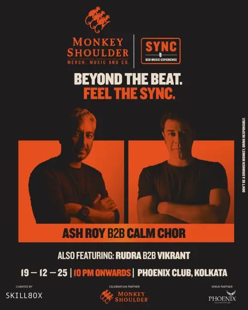 Monkey Shoulder Sync Ft. Ash Roy B2B Calmchor 1