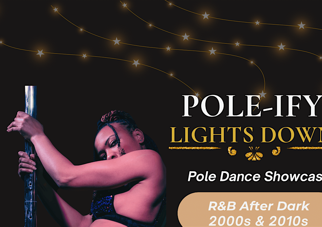 Pole-ify: Lights Down (After Dark R&B—2000s & 2010s)