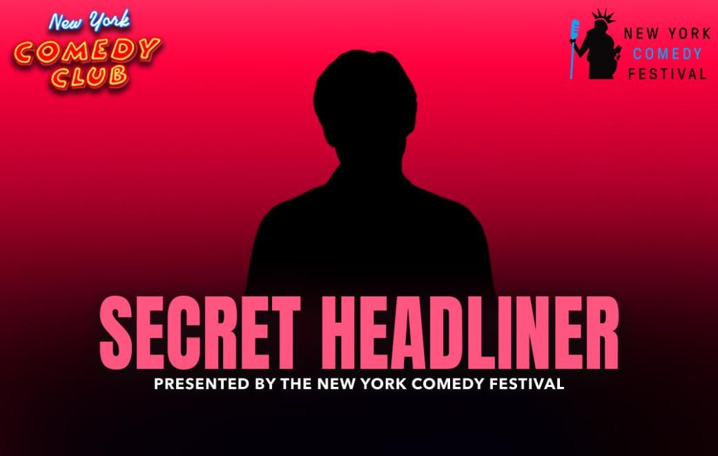 Secret Headliner Presented by the New York Comedy Festival 1