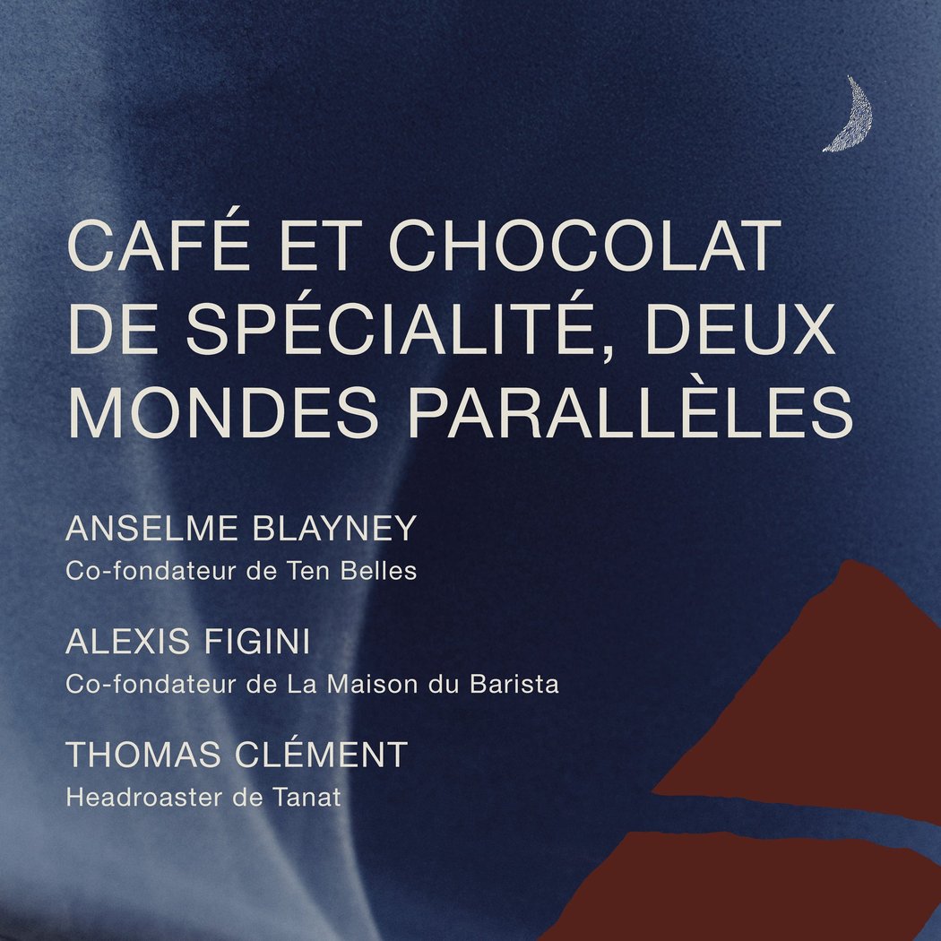 CAFÉ ET CHOCOLAT DE SPÉCIALITÉ, DEUX MONDES PARALLÈLES 1