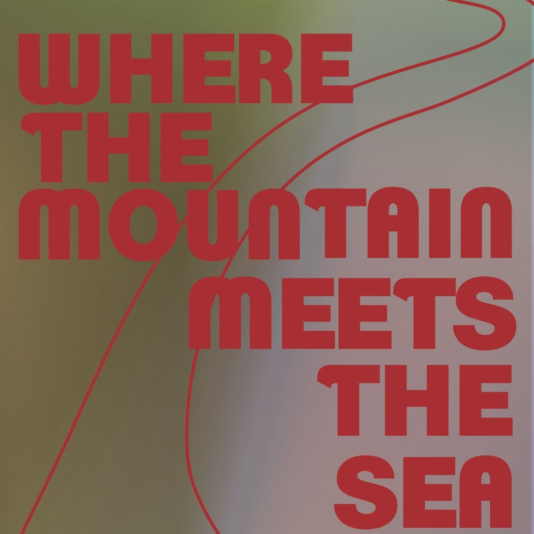 Where the Mountain Meets the Sea