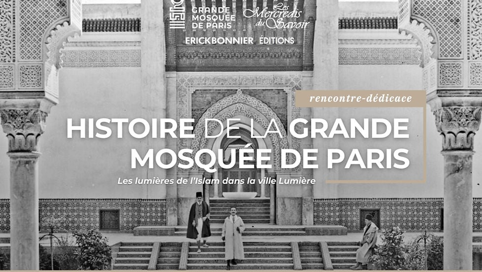 Histoire de la Grande Mosquée de Paris 1