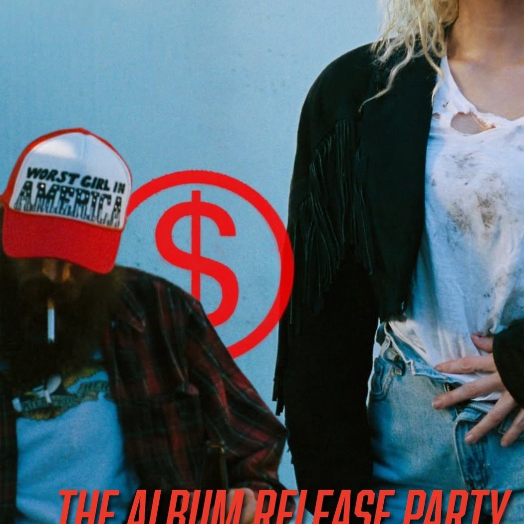 WOR$T GIRL IN AMERICA - THE ALBUM RELEASE PARTY 1